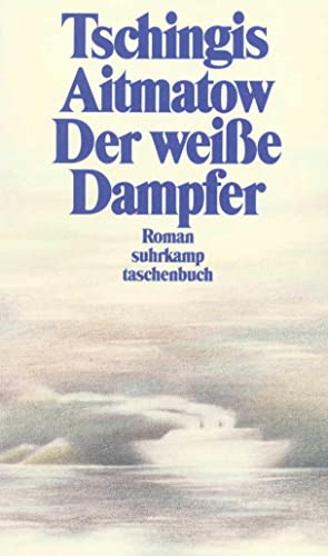 Der weiße Dampfer: Roman (suhrkamp taschenbuch) von Suhrkamp Verlag AG